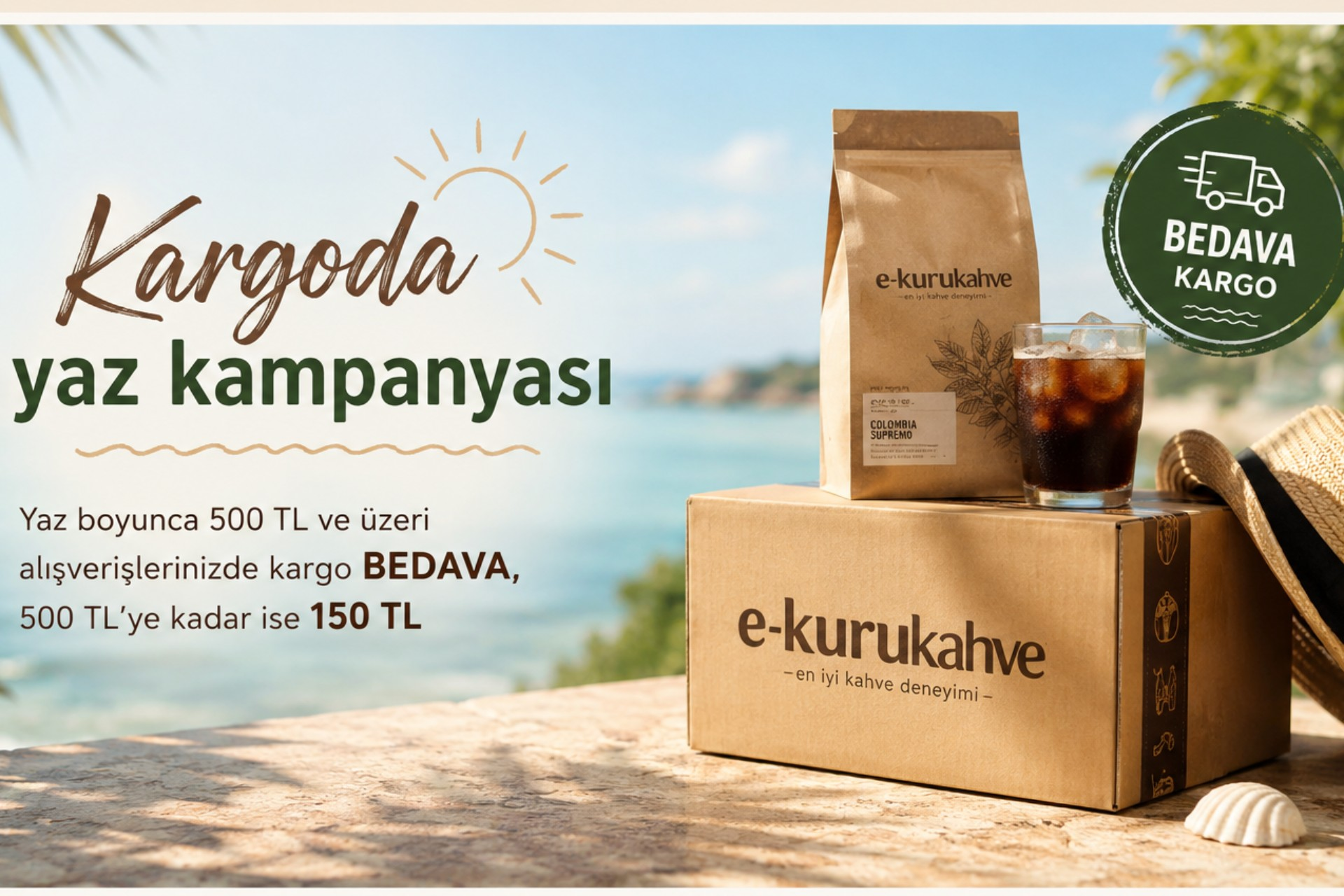 Yaz boyunca 500 TL ve üzeri alışverişlerinizde kargo BEDAVA 